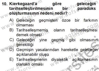 Tarih Felsefesi 2 Dersi 2012 - 2013 Yılı (Final) Dönem Sonu Sınav Soruları 10. Soru
