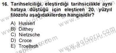 Tarih Felsefesi 2 Dersi 2012 - 2013 Yılı (Final) Dönem Sonu Sınav Soruları 16. Soru