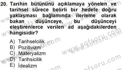 Tarih Felsefesi 2 Dersi 2012 - 2013 Yılı (Final) Dönem Sonu Sınav Soruları 20. Soru