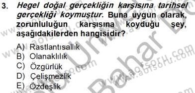 Tarih Felsefesi 2 Dersi 2012 - 2013 Yılı (Final) Dönem Sonu Sınav Soruları 3. Soru