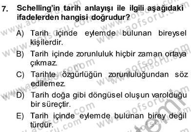 Tarih Felsefesi 2 Dersi 2013 - 2014 Yılı (Vize) Ara Sınav Soruları 7. Soru
