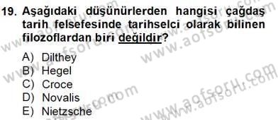 Tarih Felsefesi 2 Dersi 2013 - 2014 Yılı (Final) Dönem Sonu Sınav Soruları 19. Soru