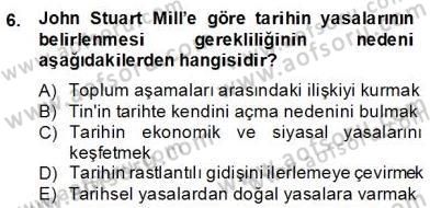 Tarih Felsefesi 2 Dersi 2013 - 2014 Yılı (Final) Dönem Sonu Sınav Soruları 6. Soru