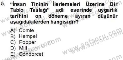 Tarih Felsefesi 2 Dersi 2014 - 2015 Yılı (Vize) Ara Sınav Soruları 5. Soru