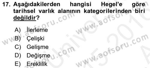 Tarih Felsefesi 2 Dersi 2015 - 2016 Yılı (Vize) Ara Sınav Soruları 17. Soru