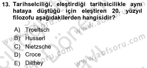 Tarih Felsefesi 2 Dersi 2015 - 2016 Yılı (Final) Dönem Sonu Sınav Soruları 13. Soru