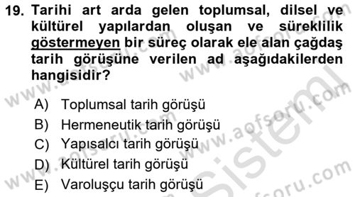 Tarih Felsefesi 2 Dersi 2015 - 2016 Yılı (Final) Dönem Sonu Sınav Soruları 19. Soru