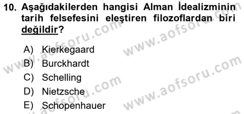 Tarih Felsefesi 2 Dersi 2016 - 2017 Yılı (Final) Dönem Sonu Sınav Soruları 10. Soru