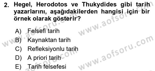 Tarih Felsefesi 2 Dersi 2016 - 2017 Yılı (Final) Dönem Sonu Sınav Soruları 2. Soru