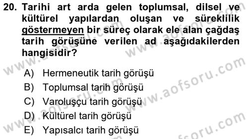 Tarih Felsefesi 2 Dersi 2017 - 2018 Yılı 3 Ders Sınav Soruları 20. Soru