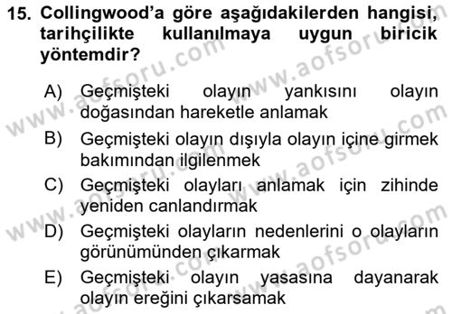 Tarih Felsefesi 2 Dersi 2017 - 2018 Yılı (Final) Dönem Sonu Sınav Soruları 15. Soru