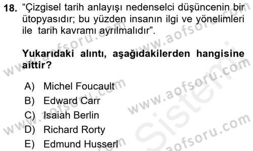 Tarih Felsefesi 2 Dersi 2017 - 2018 Yılı (Final) Dönem Sonu Sınav Soruları 18. Soru