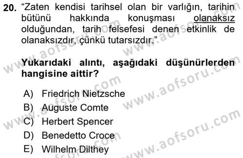 Tarih Felsefesi 2 Dersi 2017 - 2018 Yılı (Final) Dönem Sonu Sınav Soruları 20. Soru