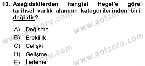 Tarih Felsefesi 2 Dersi 2018 - 2019 Yılı (Vize) Ara Sınav Soruları 13. Soru