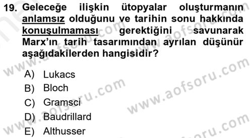 Tarih Felsefesi 2 Dersi 2018 - 2019 Yılı (Vize) Ara Sınav Soruları 19. Soru