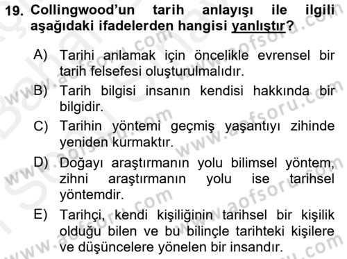Tarih Felsefesi 2 Dersi 2018 - 2019 Yılı (Final) Dönem Sonu Sınav Soruları 19. Soru