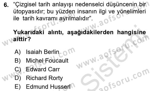 Tarih Felsefesi 2 Dersi 2021 - 2022 Yılı Yaz Okulu Sınav Soruları 6. Soru