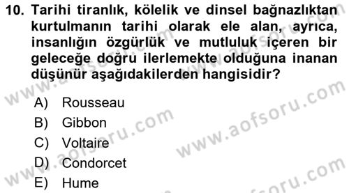 Tarih Felsefesi 2 Dersi 2023 - 2024 Yılı (Vize) Ara Sınav Soruları 10. Soru