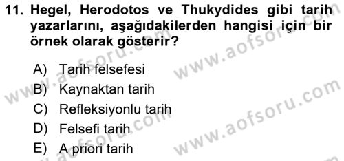 Tarih Felsefesi 2 Dersi 2024 - 2025 Yılı (Vize) Ara Sınav Soruları 11. Soru