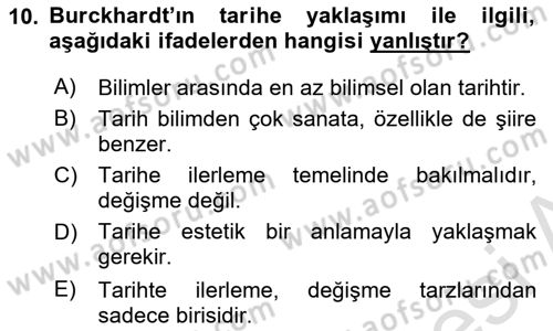 Tarih Felsefesi 2 Dersi 2024 - 2025 Yılı (Final) Dönem Sonu Sınav Soruları 10. Soru