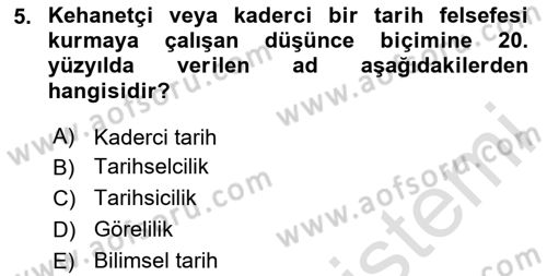 Tarih Felsefesi 2 Dersi 2024 - 2025 Yılı (Final) Dönem Sonu Sınav Soruları 5. Soru