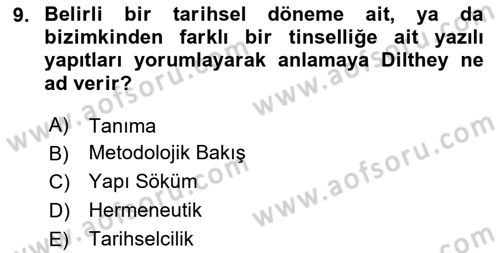 Tarih Felsefesi 2 Dersi 2024 - 2025 Yılı (Final) Dönem Sonu Sınav Soruları 9. Soru