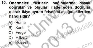 Çağdaş Felsefe 1 Dersi 2012 - 2013 Yılı (Vize) Ara Sınav Soruları 10. Soru