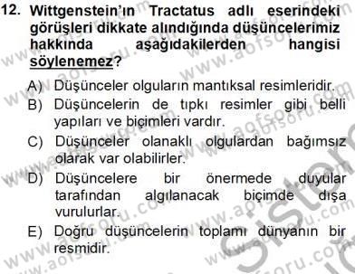 Çağdaş Felsefe 1 Dersi 2012 - 2013 Yılı (Vize) Ara Sınav Soruları 12. Soru