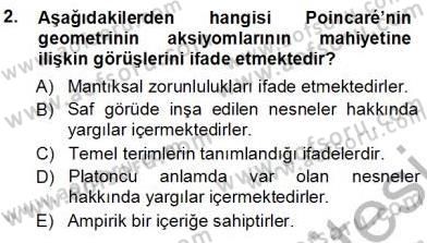 Çağdaş Felsefe 1 Dersi 2012 - 2013 Yılı (Vize) Ara Sınav Soruları 2. Soru