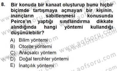 Çağdaş Felsefe 1 Dersi 2012 - 2013 Yılı (Vize) Ara Sınav Soruları 8. Soru