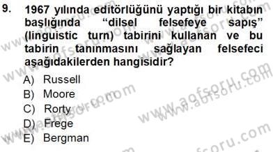 Çağdaş Felsefe 1 Dersi 2012 - 2013 Yılı (Vize) Ara Sınav Soruları 9. Soru