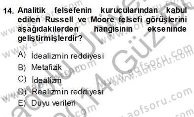Çağdaş Felsefe 1 Dersi 2013 - 2014 Yılı (Vize) Ara Sınav Soruları 14. Soru