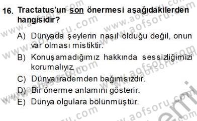 Çağdaş Felsefe 1 Dersi 2013 - 2014 Yılı (Vize) Ara Sınav Soruları 16. Soru