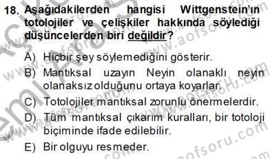 Çağdaş Felsefe 1 Dersi 2013 - 2014 Yılı (Vize) Ara Sınav Soruları 18. Soru