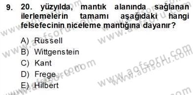 Çağdaş Felsefe 1 Dersi 2013 - 2014 Yılı (Vize) Ara Sınav Soruları 9. Soru