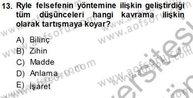 Çağdaş Felsefe 1 Dersi 2013 - 2014 Yılı (Final) Dönem Sonu Sınavı 13. Soru