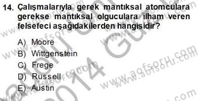 Çağdaş Felsefe 1 Dersi 2013 - 2014 Yılı (Final) Dönem Sonu Sınav Soruları 14. Soru
