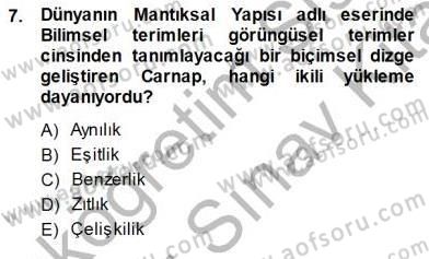 Çağdaş Felsefe 1 Dersi 2013 - 2014 Yılı (Final) Dönem Sonu Sınav Soruları 7. Soru