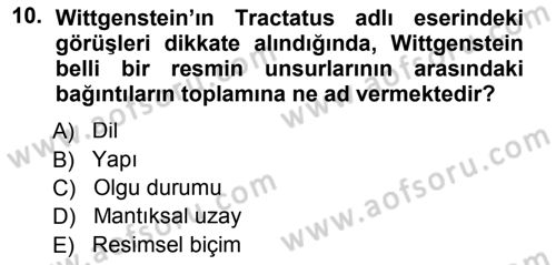 Çağdaş Felsefe 1 Dersi 2013 - 2014 Yılı Tek Ders Sınav Soruları 10. Soru