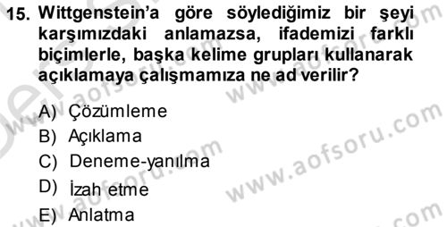 Çağdaş Felsefe 1 Dersi 2013 - 2014 Yılı Tek Ders Sınav Soruları 15. Soru