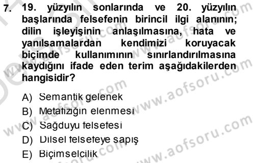 Çağdaş Felsefe 1 Dersi 2013 - 2014 Yılı Tek Ders Sınav Soruları 7. Soru