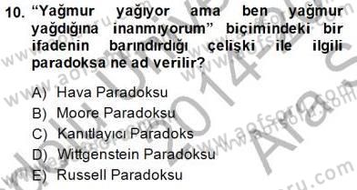 Çağdaş Felsefe 1 Dersi 2014 - 2015 Yılı (Vize) Ara Sınav Soruları 10. Soru