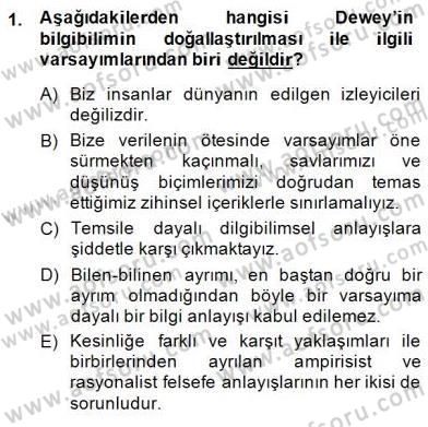 Çağdaş Felsefe 1 Dersi 2014 - 2015 Yılı (Final) Dönem Sonu Sınav Soruları 1. Soru