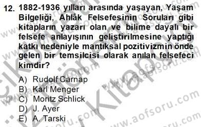 Çağdaş Felsefe 1 Dersi 2014 - 2015 Yılı (Final) Dönem Sonu Sınav Soruları 12. Soru