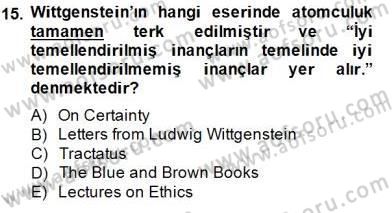 Çağdaş Felsefe 1 Dersi 2014 - 2015 Yılı (Final) Dönem Sonu Sınav Soruları 15. Soru