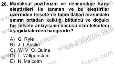 Çağdaş Felsefe 1 Dersi 2014 - 2015 Yılı (Final) Dönem Sonu Sınav Soruları 20. Soru