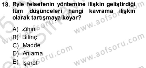Çağdaş Felsefe 1 Dersi 2014 - 2015 Yılı Tek Ders Sınav Soruları 18. Soru