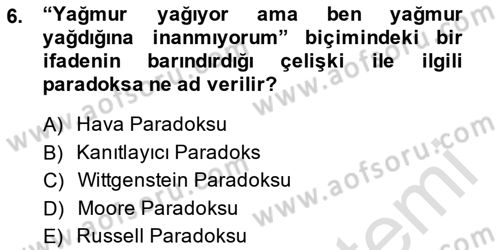 Çağdaş Felsefe 1 Dersi 2014 - 2015 Yılı Tek Ders Sınav Soruları 6. Soru