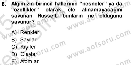 Çağdaş Felsefe 1 Dersi 2014 - 2015 Yılı Tek Ders Sınav Soruları 8. Soru