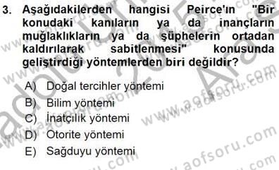 Çağdaş Felsefe 1 Dersi 2015 - 2016 Yılı (Vize) Ara Sınav Soruları 3. Soru